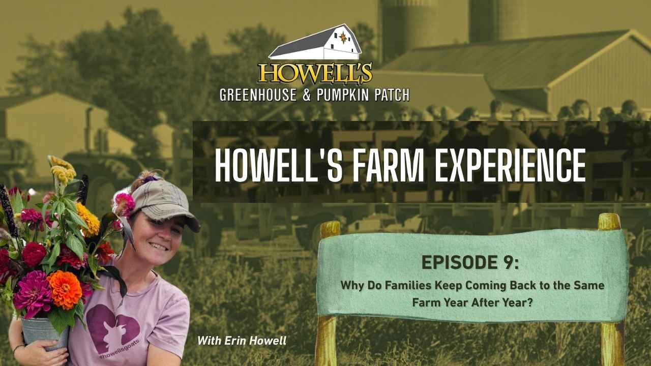 Howell's Farm Experience podcast Episode 9 thumbnail — Why Do Families Keep Coming Back to the Same Farm Year After Year, featuring Erin Conner